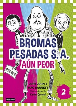 portada Bromas Pesadas S.A. Aun Peor = The Terrible Two Get Worse (in Spanish)