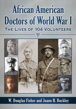 portada African American Doctors of World War I: The Lives of 104 Volunteers (en Inglés)