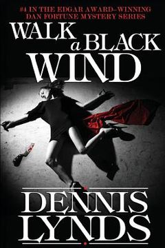 portada Walk a Black Wind: #4 in the Edgar Award-winning Dan Fortune mystery series (en Inglés)