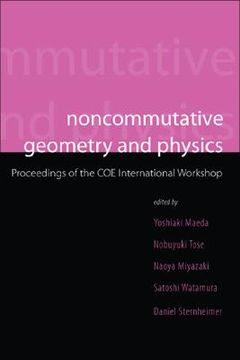 portada Noncommutative Geometry and Physics - Proceedings of the Coe International Workshop (in English)