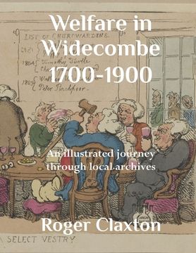 portada Welfare in Widecombe 1700-1900: An illustrated journey through local archives (en Inglés)