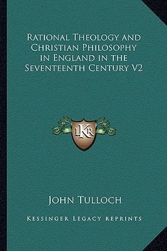 portada rational theology and christian philosophy in england in the seventeenth century v2