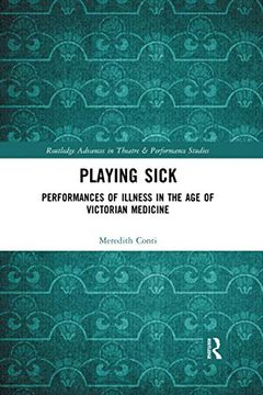 portada Playing Sick (Routledge Advances in Theatre & Performance Studies) (in English)