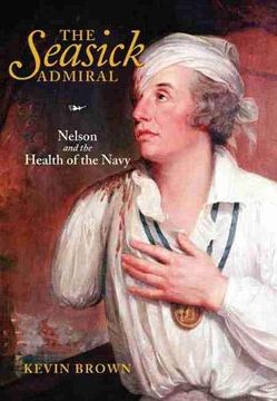 portada Seasick Admiral: Nelson and the Health of the Navy (en Inglés)