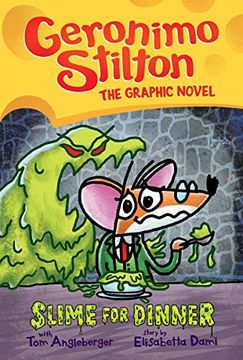 portada Geronimo Stilton Graphix 02 Slime for Dinner (Geronimo Stilton Graphic Novel) (en Inglés)