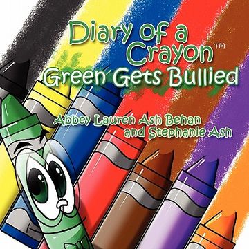 portada diary of a crayon (green gets bullied) (en Inglés)