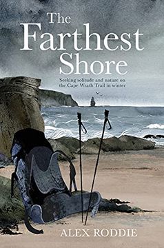 portada The Farthest Shore: Seeking Solitude and Nature on the Cape Wrath Trail in Winter (in English)