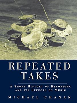 portada Repeated Takes: A Short History of Recording and its Effects on Music (in English)
