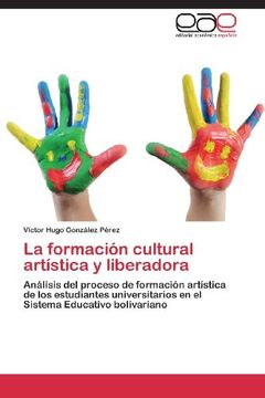 La Formacion Cultural Artistica y Liberadora