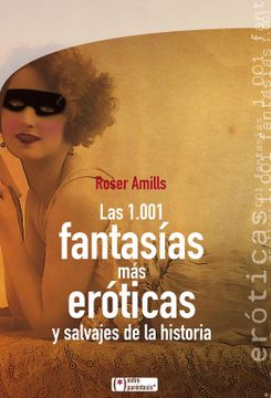 portada Las 1001 Fantasías Más Eróticas Y Salvajes De La Historia