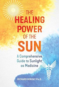 portada The Healing Power of the Sun: A Comprehensive Guide to Sunlight as Medicine (en Inglés)