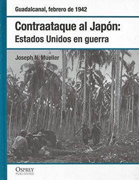 portada Contraataque al Japon Estados Unidos en Guerra [Guadalcanal Febrero de 1942]