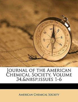 portada journal of the american chemical society, volume 34, issues 1-6 (en Inglés)
