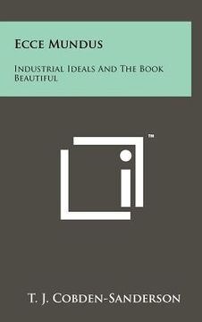 portada ecce mundus: industrial ideals and the book beautiful (en Inglés)