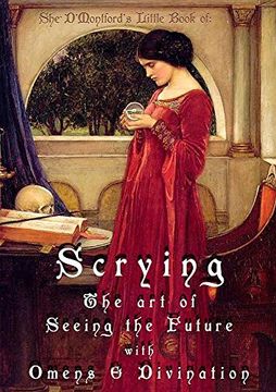 portada Scrying: The Art of Seeing the Future with Omens & Divination (en Inglés)