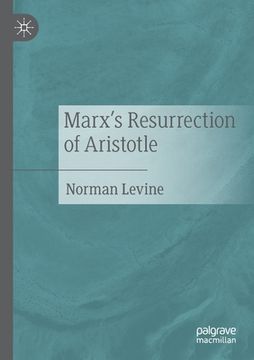portada Marx's Resurrection of Aristotle (en Inglés)