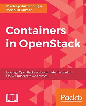 portada Containers in Openstack: Leverage Openstack Services to Make the Most of Docker, Kubernetes and Mesos (en Inglés)