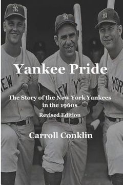 portada Yankee Pride: The Story of the New York Yankees in the 1960s: Revised Edition (en Inglés)