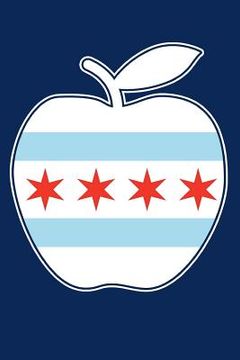 portada Chicago Flag Teacher Apple (en Inglés)