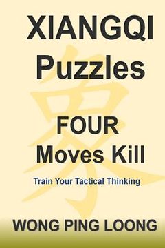 portada Xiangqi Puzzles Four Moves Kill (en Inglés)