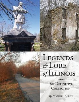 portada Legends and Lore of Illinois: The Definitive Collection (en Inglés)
