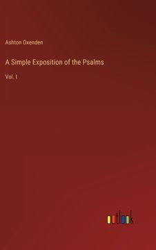 portada A Simple Exposition of the Psalms: Vol. I (en Inglés)
