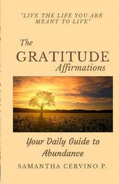 portada The GRATITUDE Affirmations: Live the life You are meant to live (en Inglés)