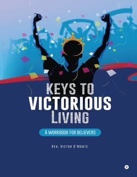 portada Keys to victorious living: A workbook for believers (en Inglés)