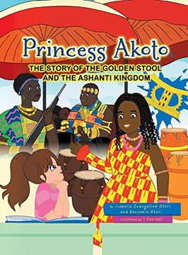 portada Princess Akoto: The Story of the Golden Stool and the Ashanti Kingdom (1) (en Inglés)