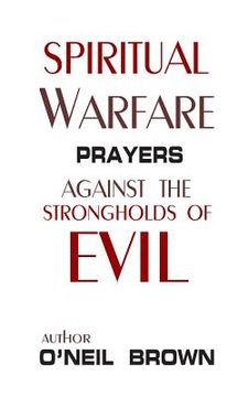 portada Spiritual Warfare: Prayers Against the Strongholds of Evil (en Inglés)