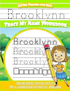 portada Brooklynn Letter Tracing for Kids Trace my Name Workbook: Tracing Books for Kids ages 3 - 5 Pre-K & Kindergarten Practice Workbook (in English)