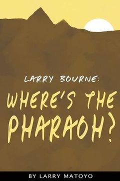 portada Larry Bourne: Where's The Pharaoh?