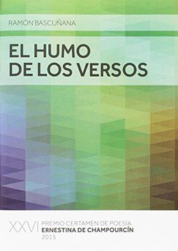 portada El Humo de los Versos: Xxvi Premio Certamen de Poesía. Ernestina de Champourcín 2015