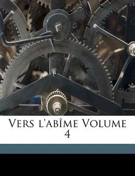 portada Vers l'abîme Volume 4 (en Francés)