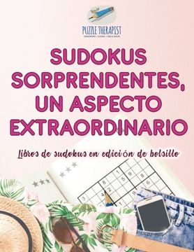 portada Sudokus Sorprendentes, un Aspecto Extraordinario | Libros de Sudokus en Edición de Bolsillo (in Spanish)