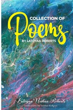 portada Collection of Poems by Latoyaa Roberts (in English)