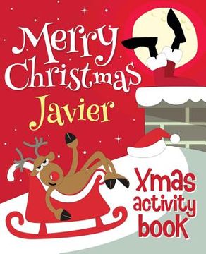 portada Merry Christmas Javier - Xmas Activity Book: (Personalized Children's Activity Book) (in English)
