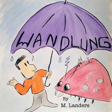 portada Wandlung: A Child-Size Tragedy with Many Redeeming Qualities. (in English)