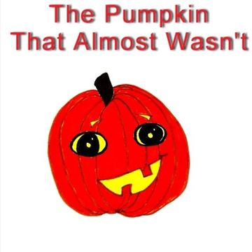 portada The Pumpkin That Almost Wasn't