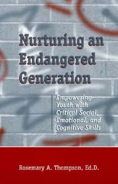 portada Nurturing an Endangered Generation: Empowering Youth with Critical Social, Emotional, & Cognitive Skills (en Inglés)