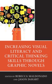 portada Increasing Visual Literacy and Critical Thinking Skills through Graphic Novels (en Inglés)