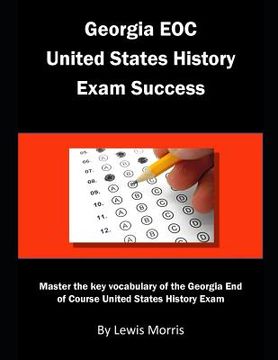 portada Georgia EOC United States History Exam Success: Master the key vocabulary of the Georgia End of Course United States History Exam