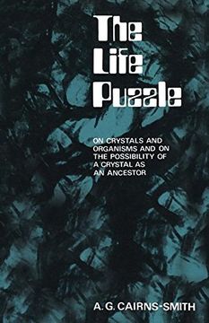 portada The Life Puzzle: On Crystals and Organisms and on the Possibility of a Crystal as an Ancestor (Heritage) (in English)