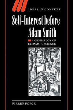 portada Self-Interest Before Adam Smith: A Genealogy of Economic Science (Ideas in Context) (en Inglés)