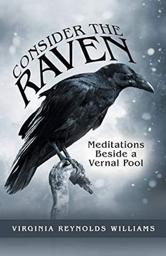 portada Consider the Raven: Meditations Beside a Vernal Pool (en Inglés)