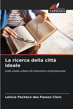 portada La ricerca della città ideale (en Italiano)