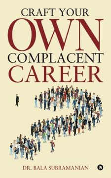 portada Craft Your Own Complacent Career