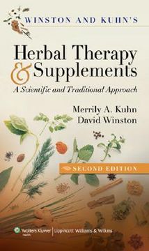 Winston & Kuhn's Herbal Therapy and Supplements: A Scientific and Traditional Approach (en Inglés)