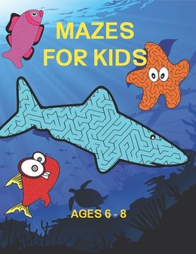 portada Mazes For Kids Ages 6-8: Ocean Themed Books For Kids (en Inglés)