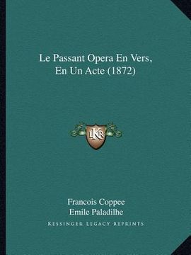 portada Le Passant Opera En Vers, En Un Acte (1872) (in French)